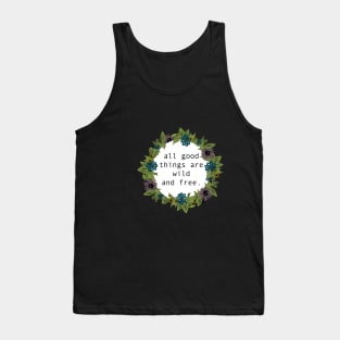 All good things are wild and free -Sticker-Trendy Cute Stickers-Laptop Tank Top